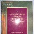 Cover Art for 9780820563473, Understanding Modern Real Estate Transactions by Jr. Alex M. Johnson