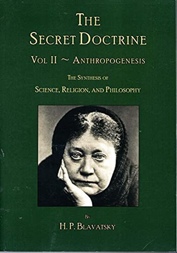 Cover Art for 9780991618279, The Secret Doctrine: Volume II - Anthropogenesis by H. P. Blavatsky