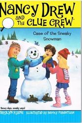 Cover Art for 9780545054737, The Case of the Sneaky Snowman (Nancy Drew and the Clue Crew) by Carolyn Keene