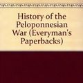 Cover Art for 9780460014557, History of the Peloponnesian War (Everyman's Paperbacks) by Thucydides