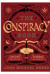 Cover Art for 9781454930044, The Conspiracy BookA Chronological Journey through Secret Societie... by John Michael Greer