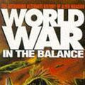Cover Art for 9781444745009, Worldwar: In the Balance by Harry Turtledove