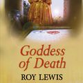 Cover Art for 9780719809033, Goddess of Death by Roy Lewis