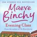 Cover Art for 9781407235134, Evening Class by Maeve Binchy