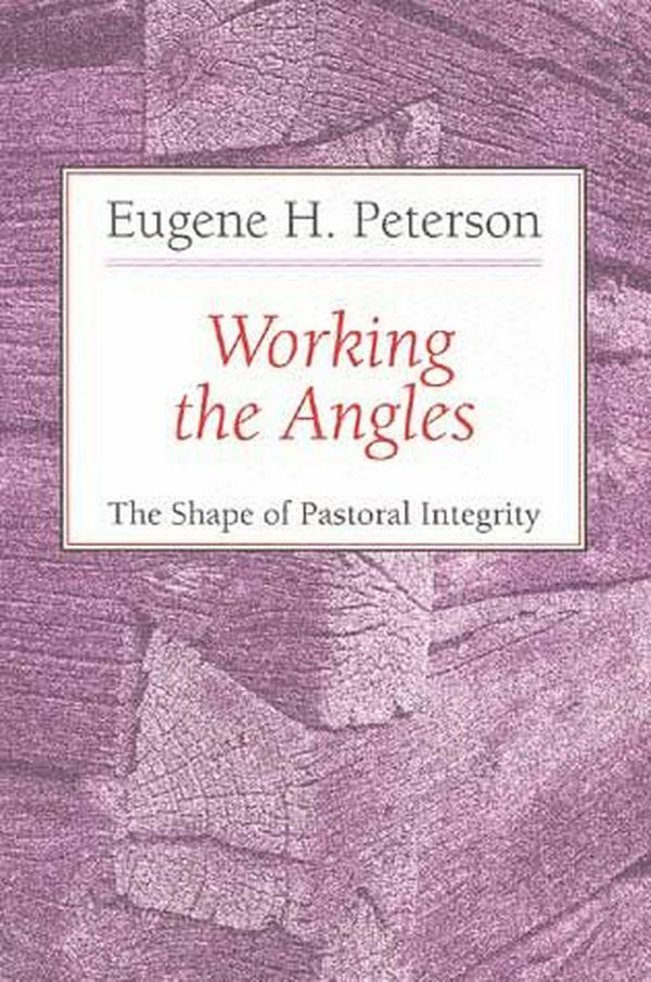 Cover Art for 9780802802651, Working the Angles by Eugene H. Peterson