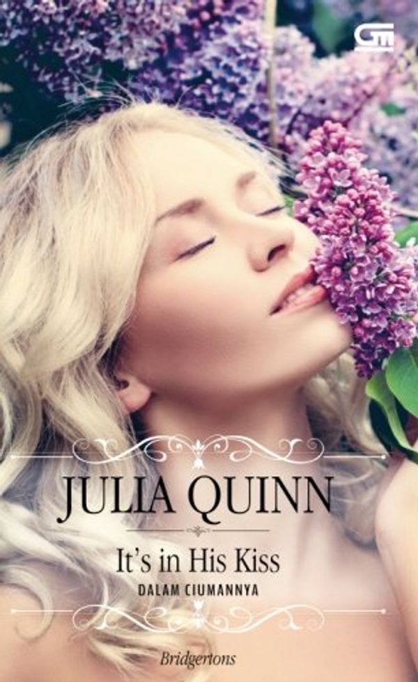 Cover Art for 0723856297508, Historical Romance: Dalam Ciumannya (It's in His Kiss) (Indonesian Edition) by Julia Quinn