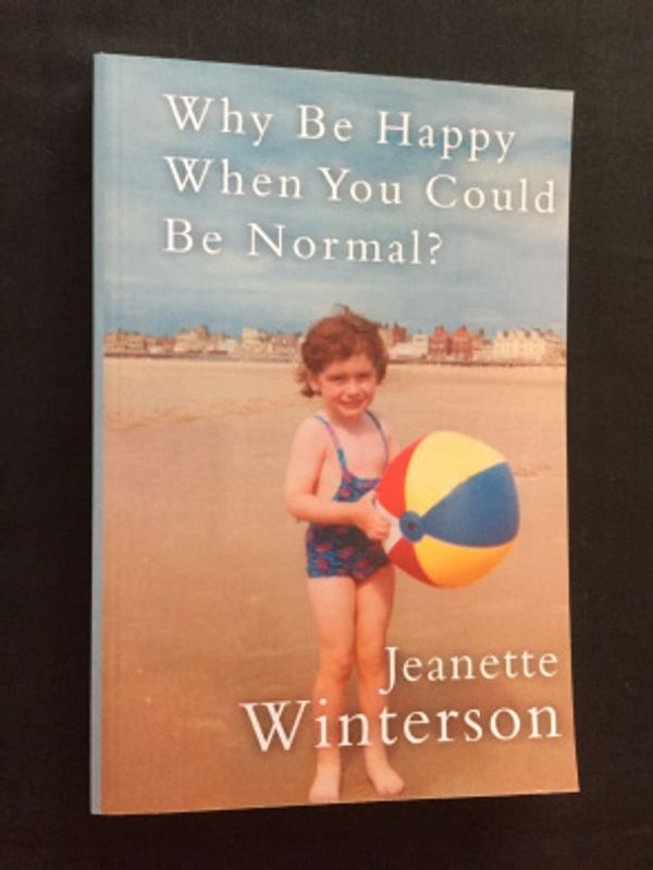 Cover Art for 9781445884042, Why be Happy When You Could be Normal? by Jeanette Winterson