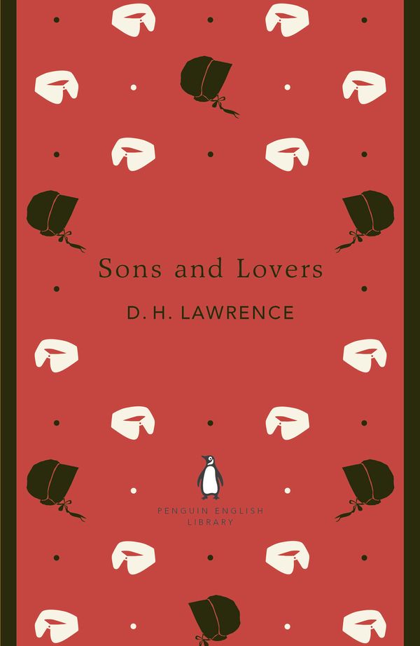 Cover Art for 9780141199856, Sons and Lovers: Penguin English Library by D. H. Lawrence