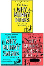 Cover Art for 9789123863310, Gill Sims Collection 3 Books Set (Why Mummy Drinks, Why Mummy Swears, Why Mummy Doesn't Give a [Hardcover]) by Gill Sims