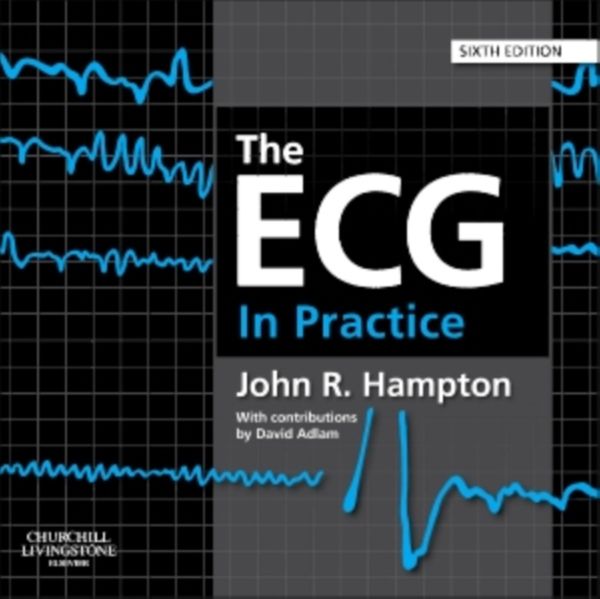 Cover Art for 9780702046438, The ECG in Practice by John Hampton