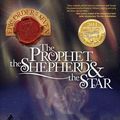 Cover Art for 9781617153136, The Prophet, the Shepherd and the Star by Jenny L. Cote