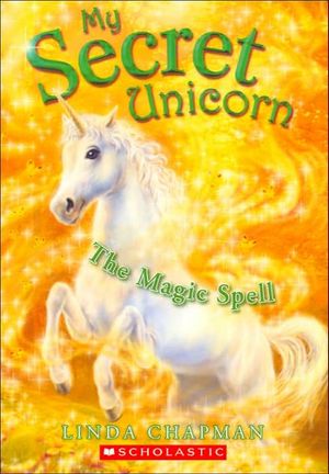 Cover Art for 9780545010368, The Magic Spell by Linda Chapman