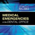 Cover Art for 9780323075947, Medical Emergencies in the Dental Office by Stanley F. Malamed