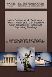 Cover Art for 9781270473831, Isidore Balaban et al., Petitioners, V. Max J. Rubin et al. U.S. Supreme Court Transcript of Record with Supporting Pleadings by Edward Robin
