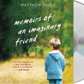 Cover Art for 9781427225887, Memoirs of an Imaginary Friend by Matthew Dicks
