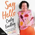Cover Art for 9781460792780, Say Hello by Carly Findlay