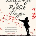 Cover Art for 9781473508439, The Last Days of Rabbit Hayes by Anna McPartlin
