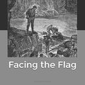 Cover Art for 9781661715427, Facing the Flag by Jules Verne