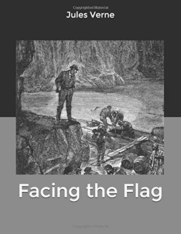 Cover Art for 9781661715427, Facing the Flag by Jules Verne