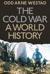 Cover Art for 9780241011317, The Cold War: A World History by Odd Arne Westad