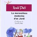 Cover Art for 9788475961026, La meravellosa medecina d'en Jordi by Roald Dahl