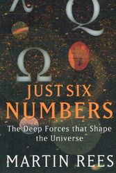 Cover Art for 9780297842972, Just Six Numbers by Martin J. Rees