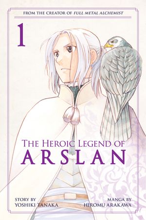 Cover Art for 9781612629728, The Heroic Legend Of Arslan 1 by Yoshiki Tanaka, Hiromu Arakawa