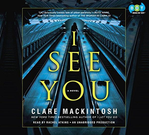 Cover Art for 9780804195140, I See You by Clare Mackintosh, Rachel Atkins
