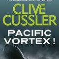 Cover Art for B002TZ3E5C, Pacific Vortex! (Dirk Pitt Adventure Series Book 1) by Clive Cussler