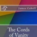 Cover Art for 9781533378033, The Cords of Vanity by James Branch Cabell
