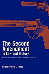 Cover Art for 9781565846999, The Second Amendment in Law and History: Historians and Constitutional Scholars on the Right to Bear Arms by Carl T. Bogus, Michael A. Bellesiles, Michael C. Dorf