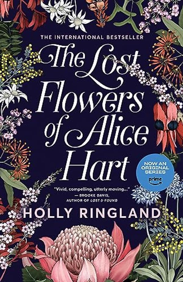 Cover Art for B095MBB4L7, The Lost Flowers of Alice Hart by Holly Ringland