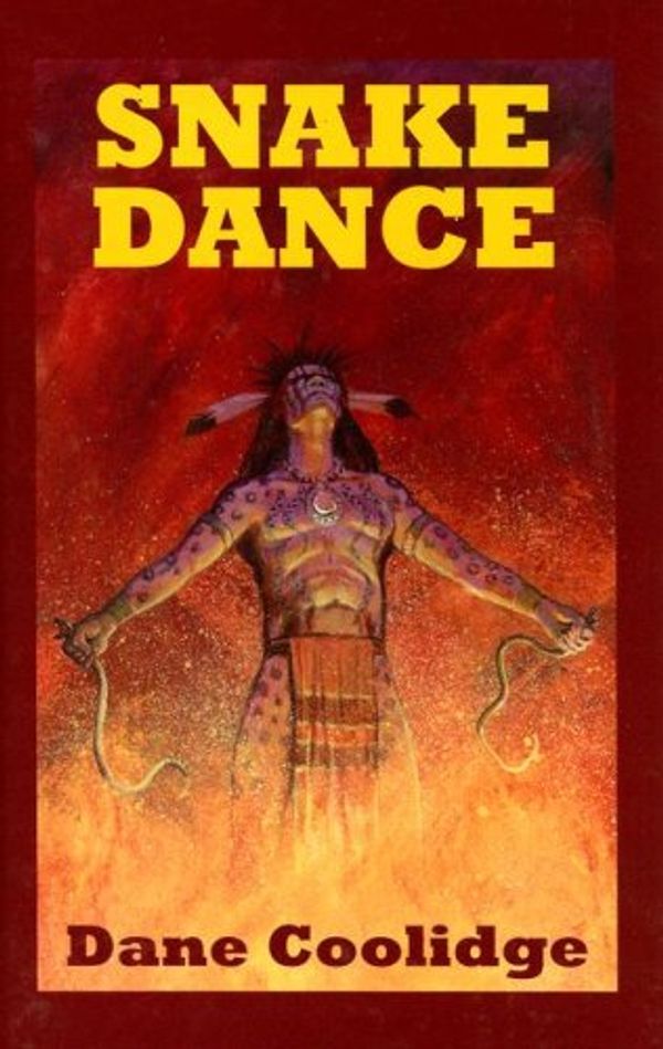 Cover Art for 9780753177655, Snake Dance (Sagebrush Westerns) by Dane Coolidge