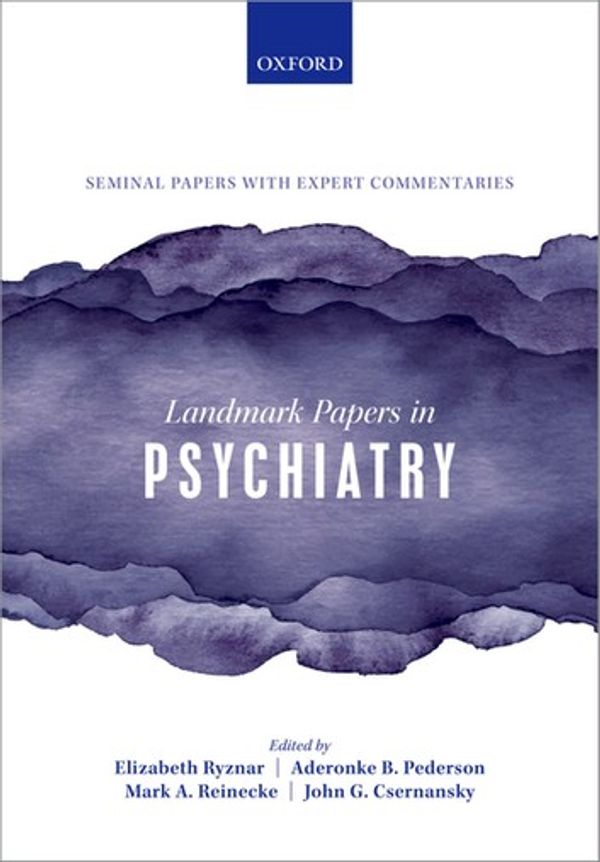 Cover Art for 9780192538871, Landmark Papers in Psychiatry by Elizabeth Ryznar, Aderonke B. Pederson, Mark A. Reinecke, John G. Csernansky