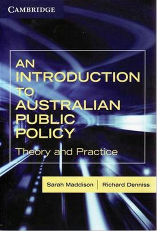 Cover Art for 9780521705714, An Introduction to Australian Public Policy: Theory and Practice by Sarah Maddison