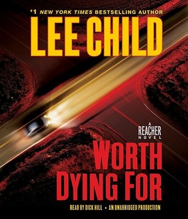 Cover Art for 9780307749437, Worth Dying for by Lee Child