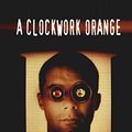 Cover Art for 9781514369043, A Clockwork OrangeAnthony Burgess (English Edition) by Anthony Burgess