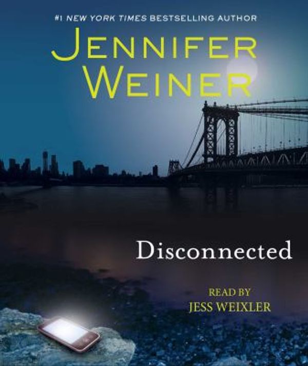 Cover Art for 9781442377240, Disconnected by Jennifer Weiner