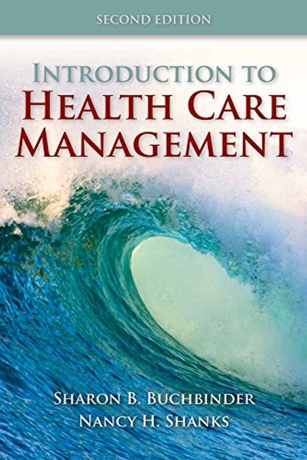 Cover Art for 9780763790868, Introduction to Health Care Management by Sharon Bell Buchbinder