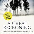 Cover Art for 9780751568615, A Great Reckoning by Louise Penny