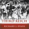 Cover Art for B00NWF50J6, The Coming of the Third Reich by Richard J. Evans