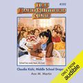 Cover Art for B07RLQMFXC, Claudia Kishi, Middle School Dropout: The Baby-Sitters Club, Book 101 by Ann M. Martin