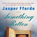 Cover Art for 9781440695964, Something Rotten by Jasper Fforde