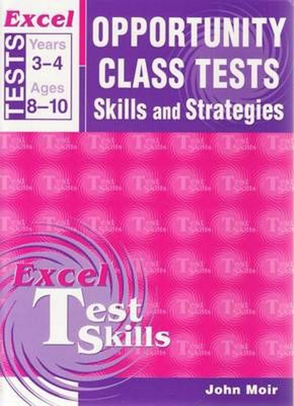 Cover Art for 9781740200486, Excel Opportunity Class & IQ Tests for Thinking Skills: Year 3 & 4 by John Moir