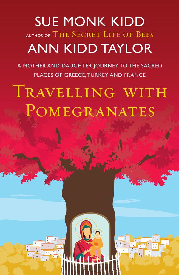 Cover Art for 9780755384631, Travelling with Pomegranates by Sue Monk Kidd