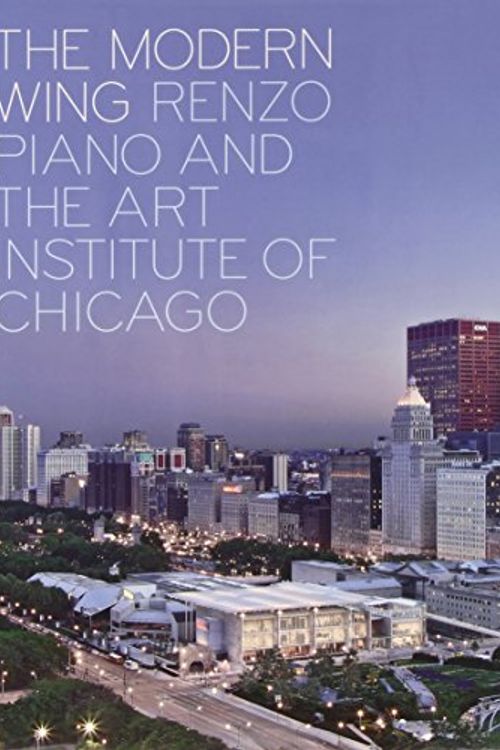 Cover Art for 9780300141122, The Modern Wing: Renzo Piano and The Art Institute of Chicago by Paul Goldberger