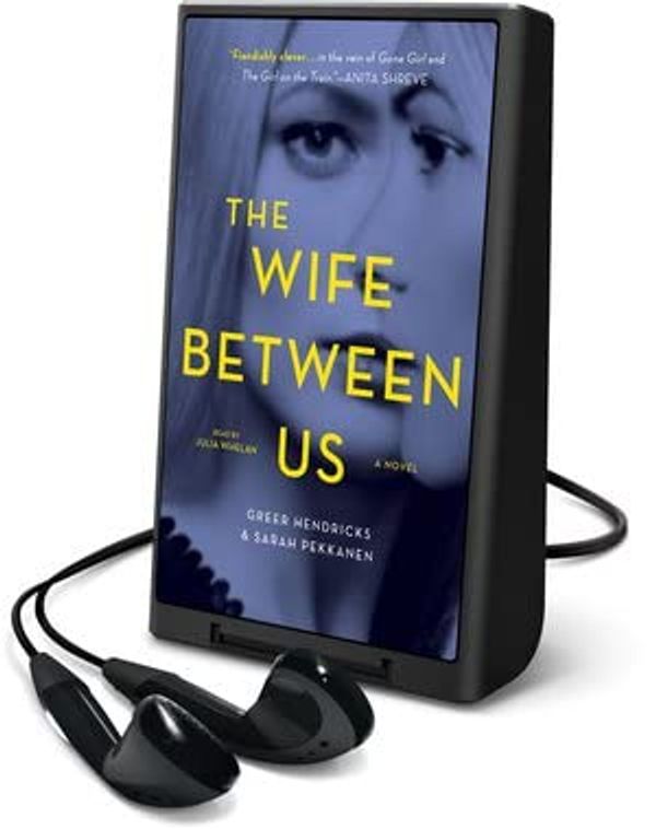 Cover Art for 9781427299901, The Wife Between Us: Library Edition by Greer Hendricks, Sarah Pekkanen