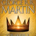 Cover Art for 8601410025083, A Clash of Kings (A Song of Ice and Fire, Book 2) by George R.r. Martin