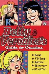 Cover Art for 9780786855704, Betty & Veronica's Guide to Crushes by Emma Harrison
