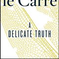 Cover Art for 9780670922796, A Delicate Truth by John le Carre